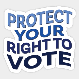 Protect Your Right to Vote Sticker